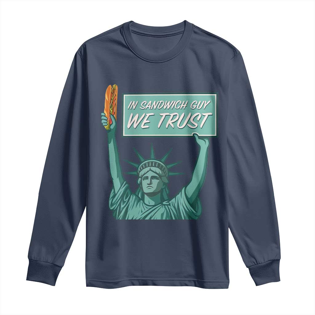 In Sandwich Guy We Trust Long Sleeve Shirt Funny Liberty with Baguette Parody Graphic Political Satire - Wonder Print Shop