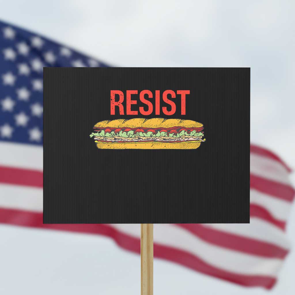 Resist Sandwich Protest Sign Sarcastic Food Revolution Political Satire - Wonder Print Shop