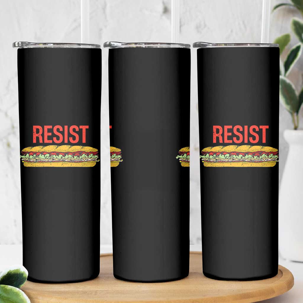 Resist Sandwich Skinny Tumbler Sarcastic Food Revolution Political Satire - Wonder Print Shop