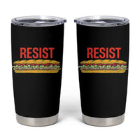 Resist Sandwich Tumbler Cup Sarcastic Food Revolution Political Satire - Wonder Print Shop