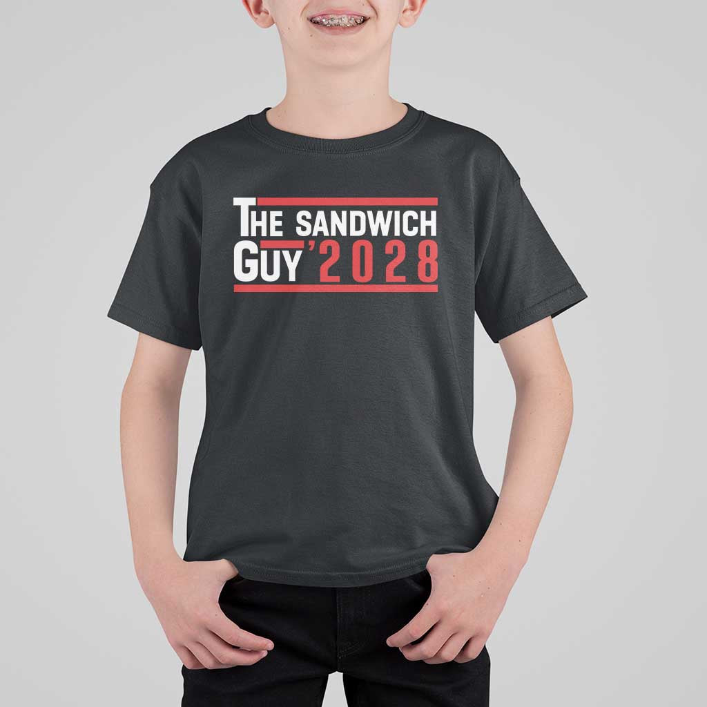 The Sandwich Guy for President 2028 T Shirt For Kid Funny Patriotic Campaign Parody - Wonder Print Shop