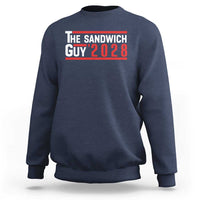 The Sandwich Guy for President 2028 Sweatshirt Funny Patriotic Campaign Parody - Wonder Print Shop