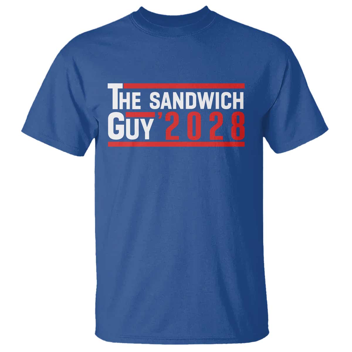 The Sandwich Guy for President 2028 T Shirt Funny Patriotic Campaign Parody - Wonder Print Shop