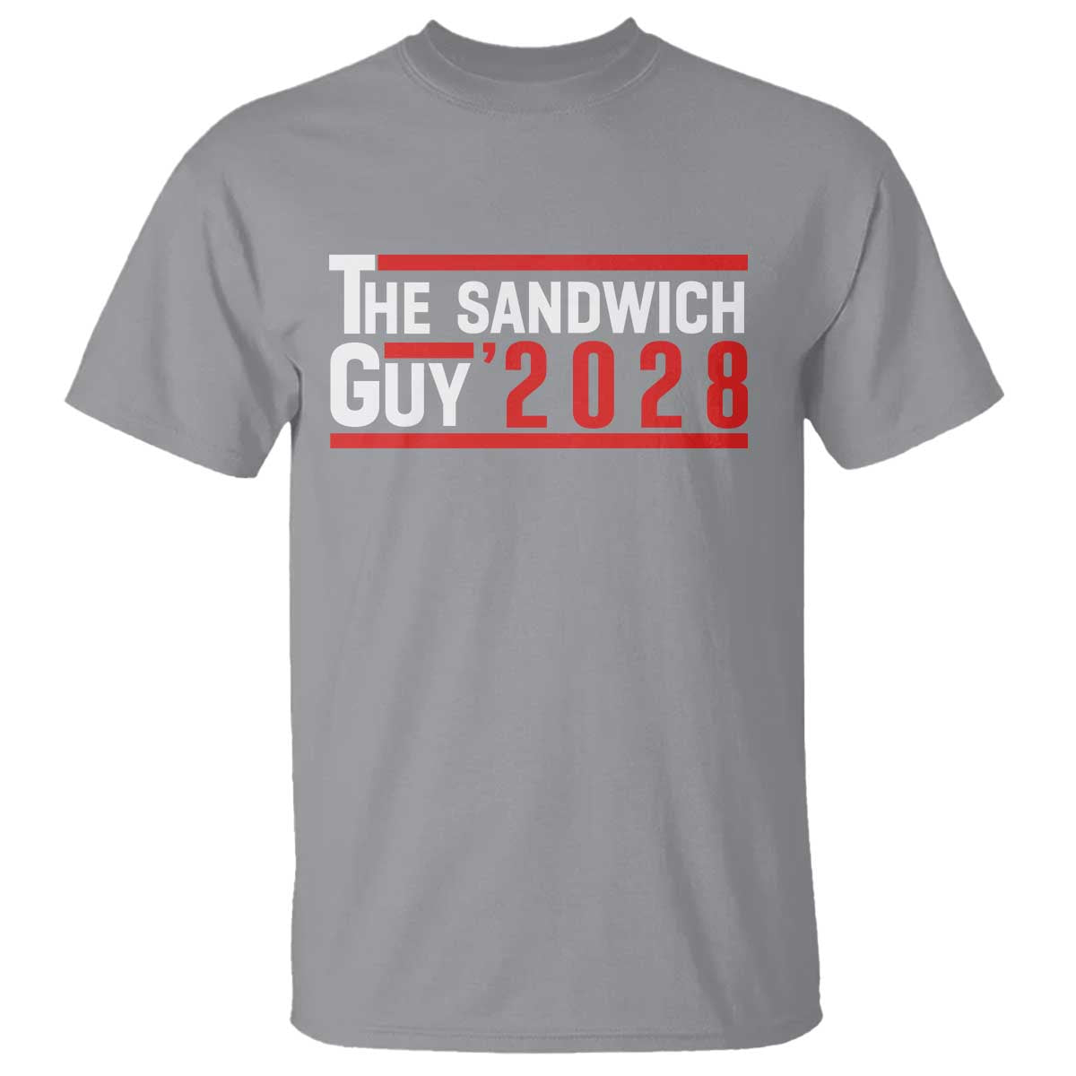 The Sandwich Guy for President 2028 T Shirt Funny Patriotic Campaign Parody - Wonder Print Shop