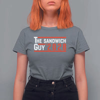 The Sandwich Guy for President 2028 T Shirt For Women Funny Patriotic Campaign Parody - Wonder Print Shop