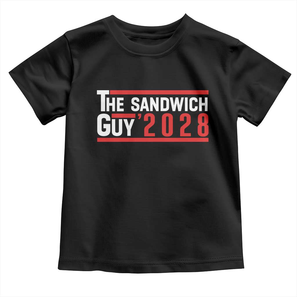 The Sandwich Guy for President 2028 Toddler T Shirt Funny Patriotic Campaign Parody - Wonder Print Shop