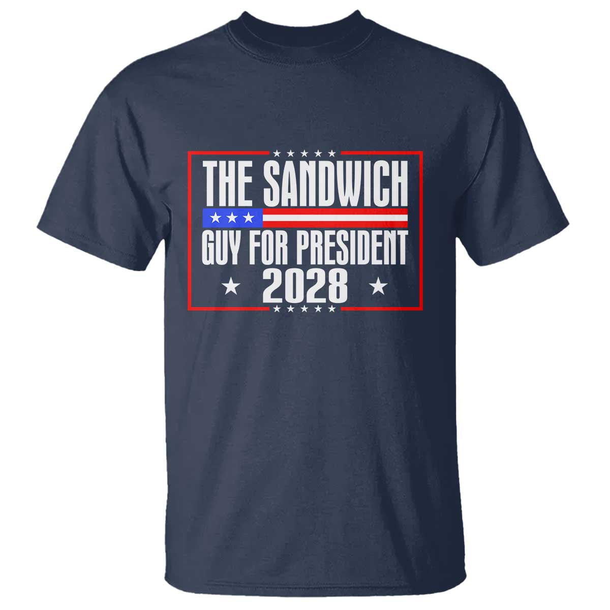 The Sandwich Guy 2028 T Shirt Political Parody - Wonder Print Shop