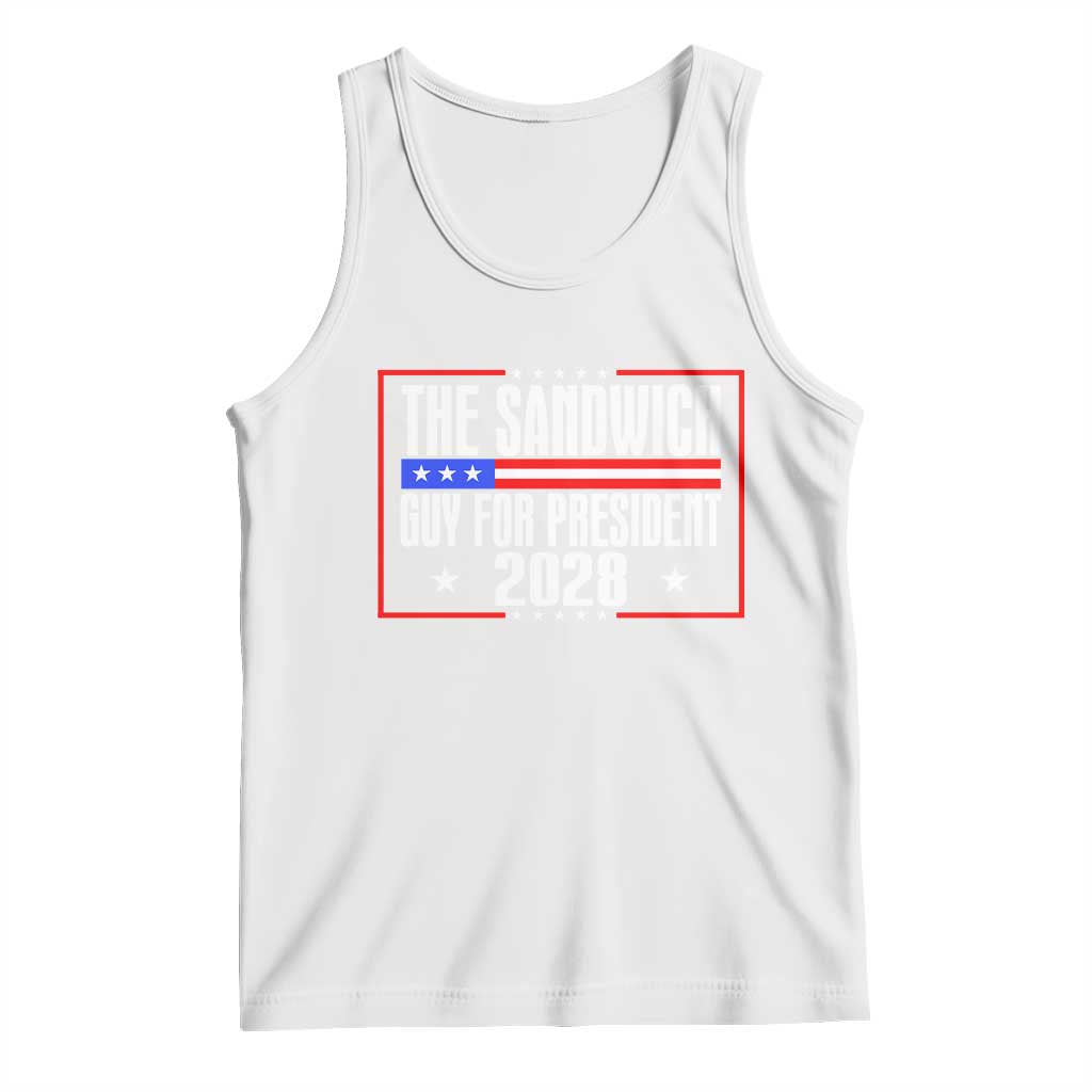 The Sandwich Guy for President 2028 Tank Top Funny Patriotic Campaign Parody - Wonder Print Shop