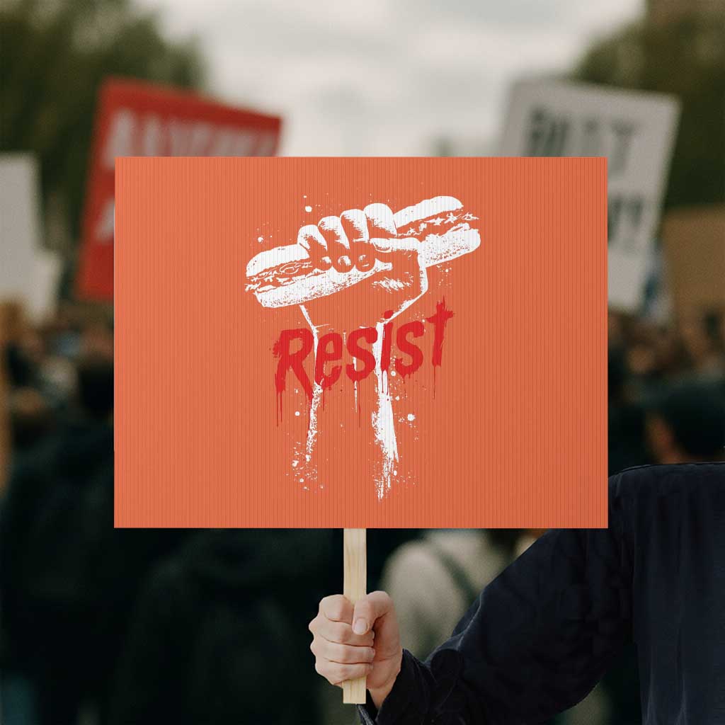 Resist with Sandwich Power Protest Sign Funny Food Rebellion Political Satire - Wonder Print Shop