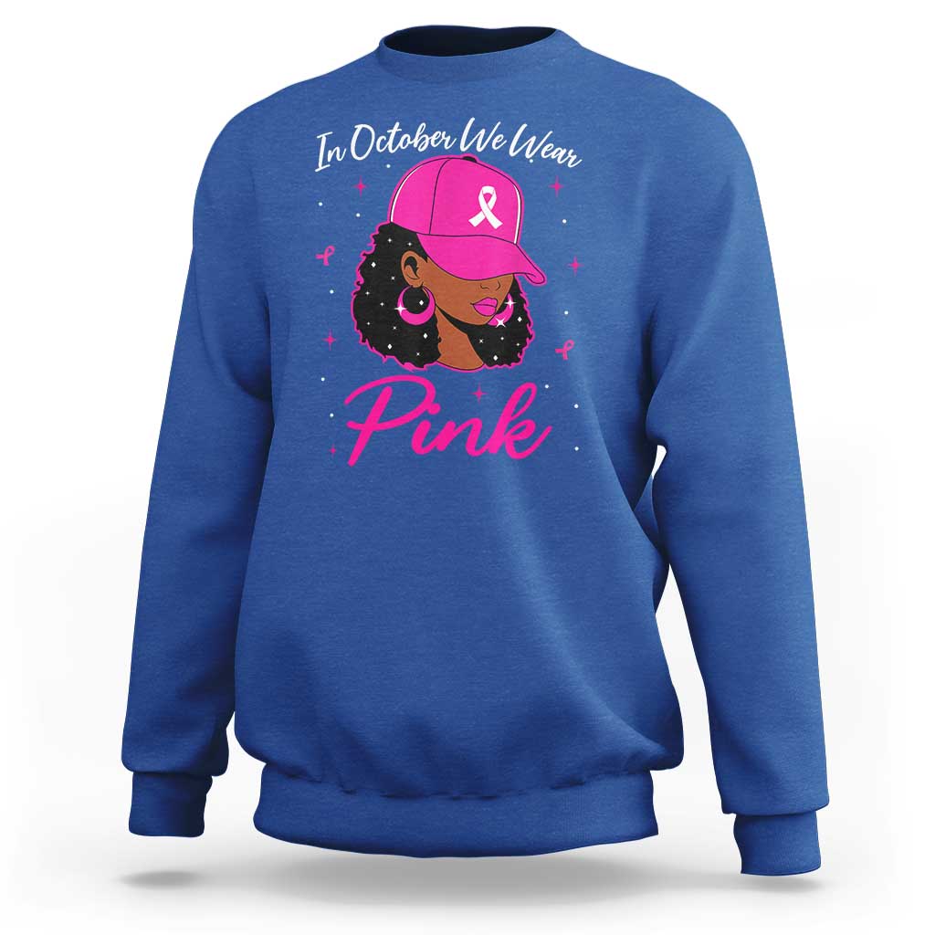 Breast Cancer Awareness Sweatshirt In October We Wear Pink Afro Girl - Wonder Print Shop