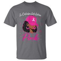 Breast Cancer Awareness T Shirt In October We Wear Pink Afro Girl - Wonder Print Shop