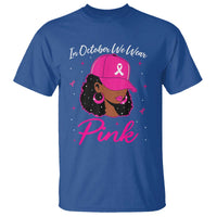 Breast Cancer Awareness T Shirt In October We Wear Pink Afro Girl - Wonder Print Shop