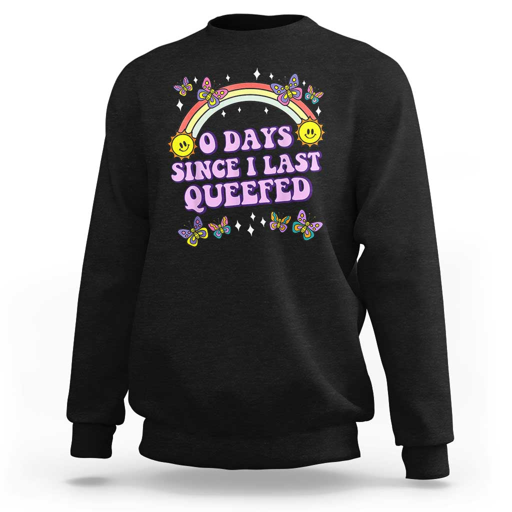 Funny Queef Joke Embarrassing Sweatshirt 0 Days Since I Last Queefed - Wonder Print Shop