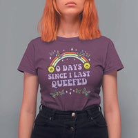 Funny Queef Joke Embarrassing T Shirt For Women 0 Days Since I Last Queefed - Wonder Print Shop