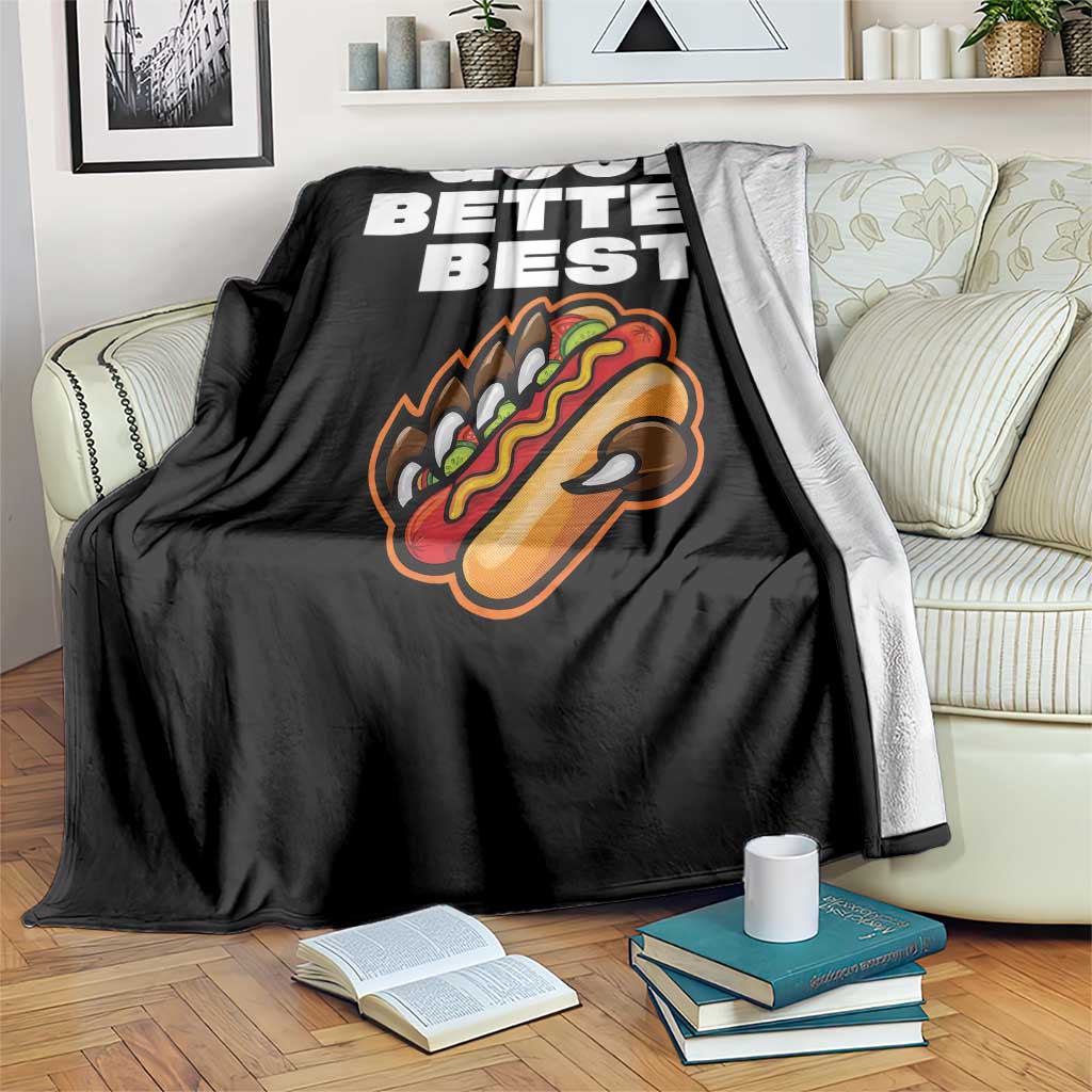Good Better Best Chicago Football Inspirational Throw Blanket Funny Hot Dog and Claw Graphic - Wonder Print Shop