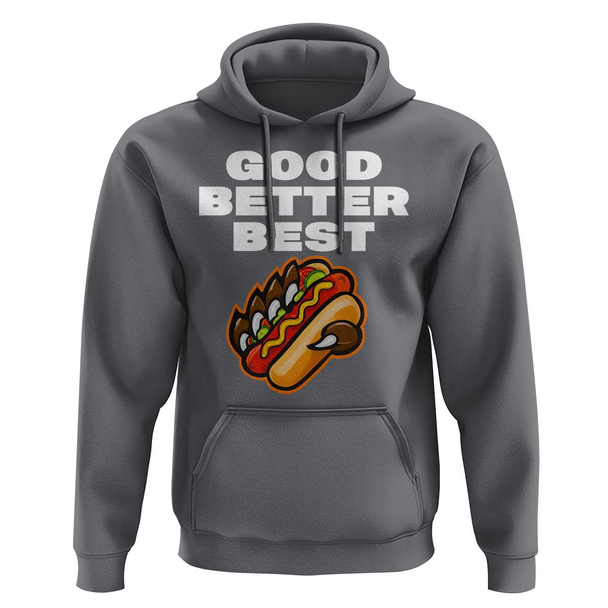 Good Better Best Chicago Football Inspirational Hoodie Funny Hot Dog and Claw Graphic - Wonder Print Shop