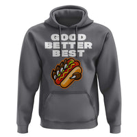 Good Better Best Chicago Football Inspirational Hoodie Funny Hot Dog and Claw Graphic - Wonder Print Shop