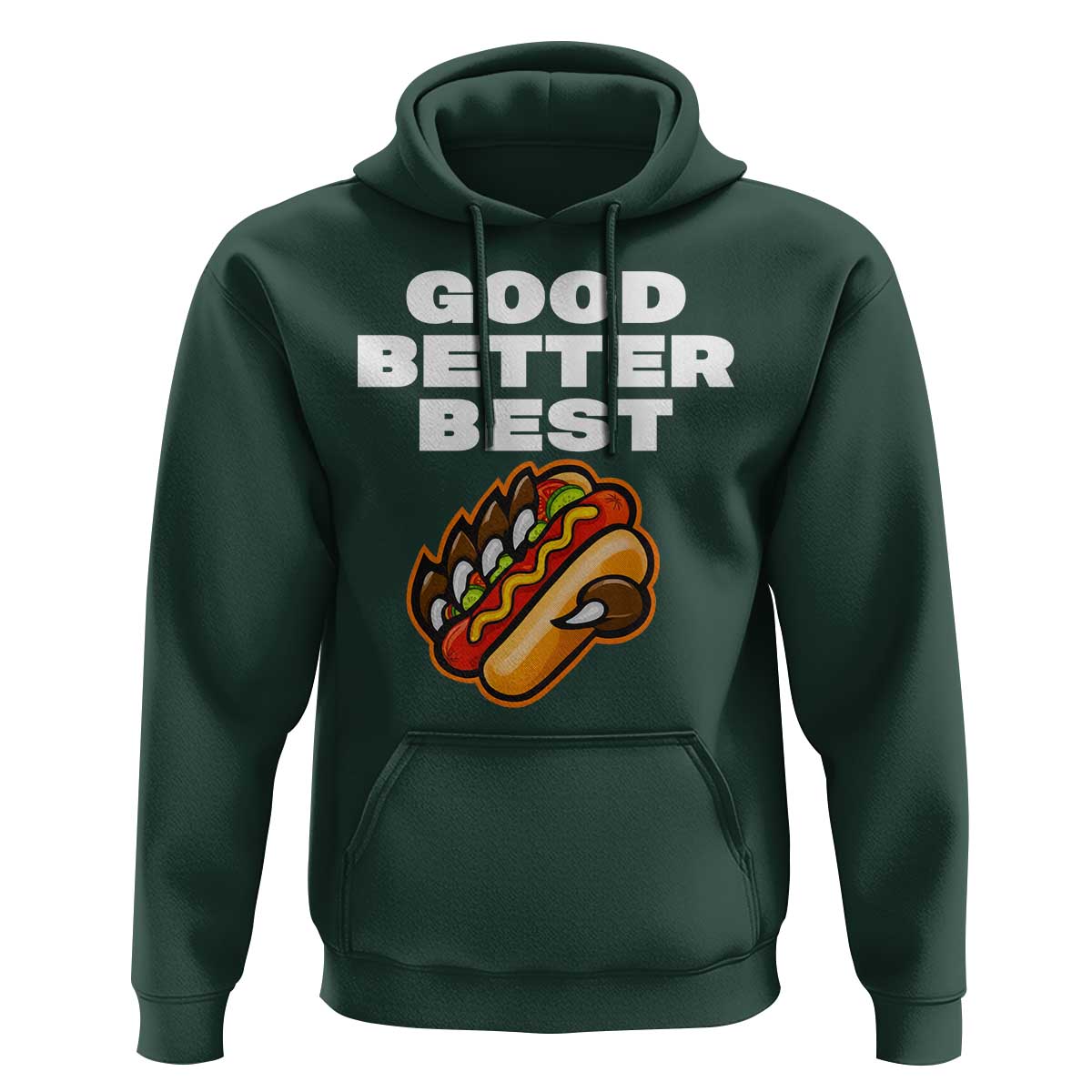 Good Better Best Chicago Football Inspirational Hoodie Funny Hot Dog and Claw Graphic - Wonder Print Shop