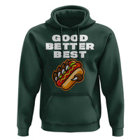 Good Better Best Chicago Football Inspirational Hoodie Funny Hot Dog and Claw Graphic - Wonder Print Shop