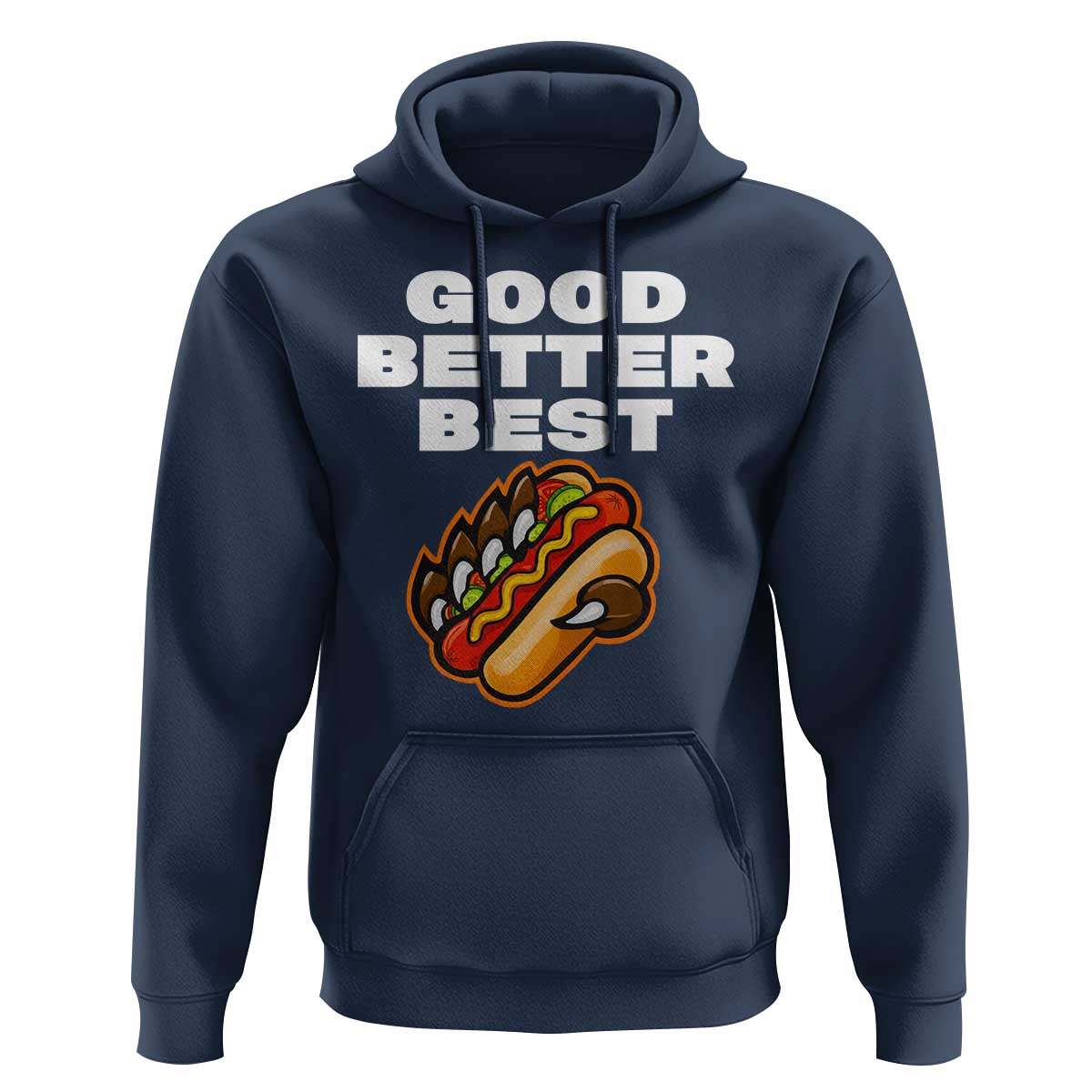 Good Better Best Chicago Football Inspirational Hoodie Funny Hot Dog and Claw Graphic - Wonder Print Shop