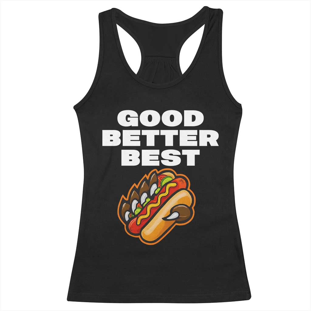 Good Better Best Chicago Football Inspirational Racerback Tank Top Funny Hot Dog and Claw Graphic - Wonder Print Shop