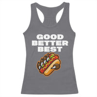 Good Better Best Chicago Football Inspirational Racerback Tank Top Funny Hot Dog and Claw Graphic - Wonder Print Shop