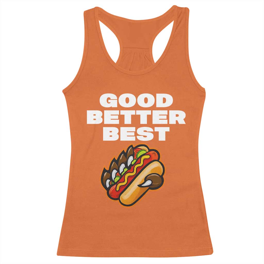 Good Better Best Chicago Football Inspirational Racerback Tank Top Funny Hot Dog and Claw Graphic - Wonder Print Shop