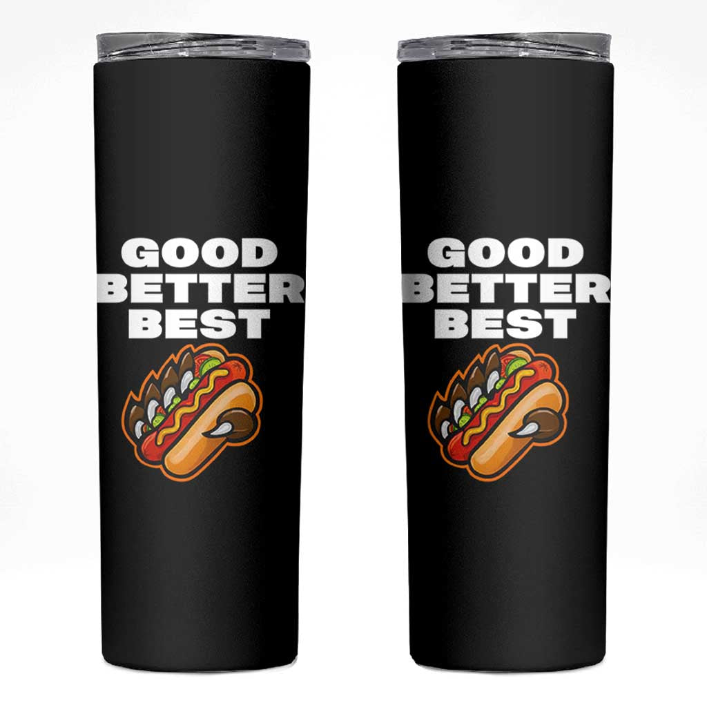Good Better Best Chicago Football Inspirational Skinny Tumbler Funny Hot Dog and Claw Graphic - Wonder Print Shop