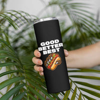 Good Better Best Chicago Football Inspirational Skinny Tumbler Funny Hot Dog and Claw Graphic - Wonder Print Shop