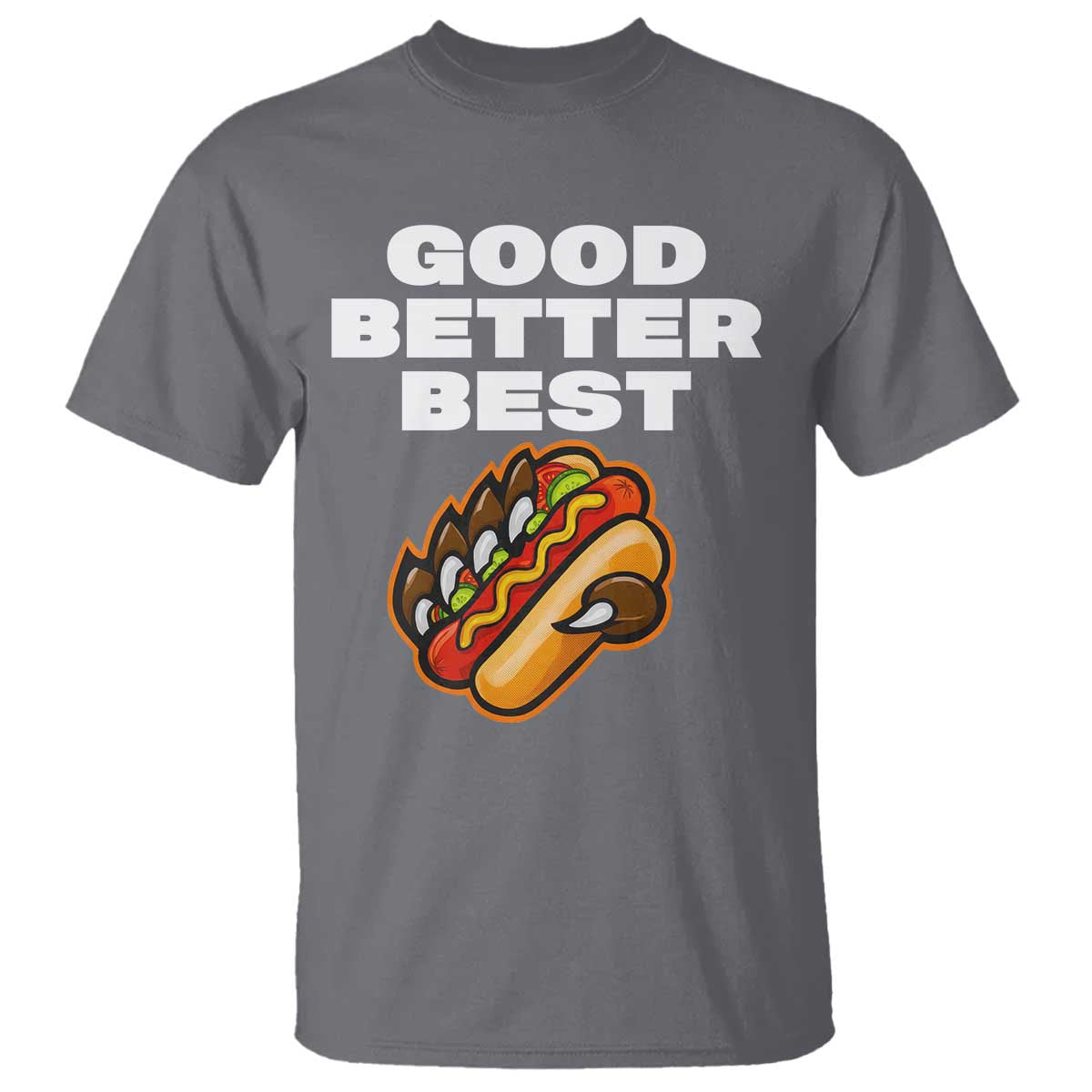 Good Better Best Chicago Football Inspirational T Shirt Funny Hot Dog and Claw Graphic - Wonder Print Shop
