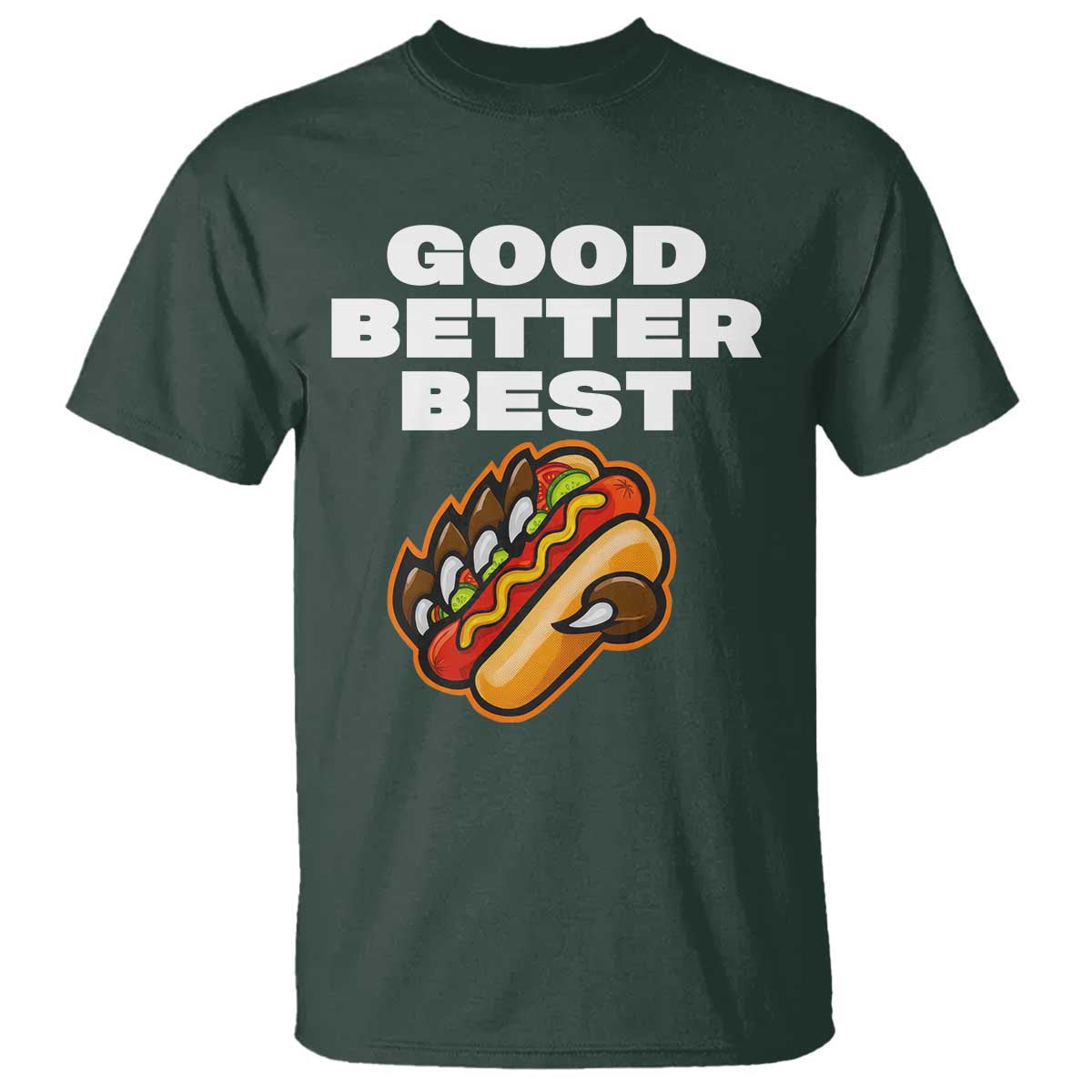 Good Better Best Chicago Football Inspirational T Shirt Funny Hot Dog and Claw Graphic - Wonder Print Shop