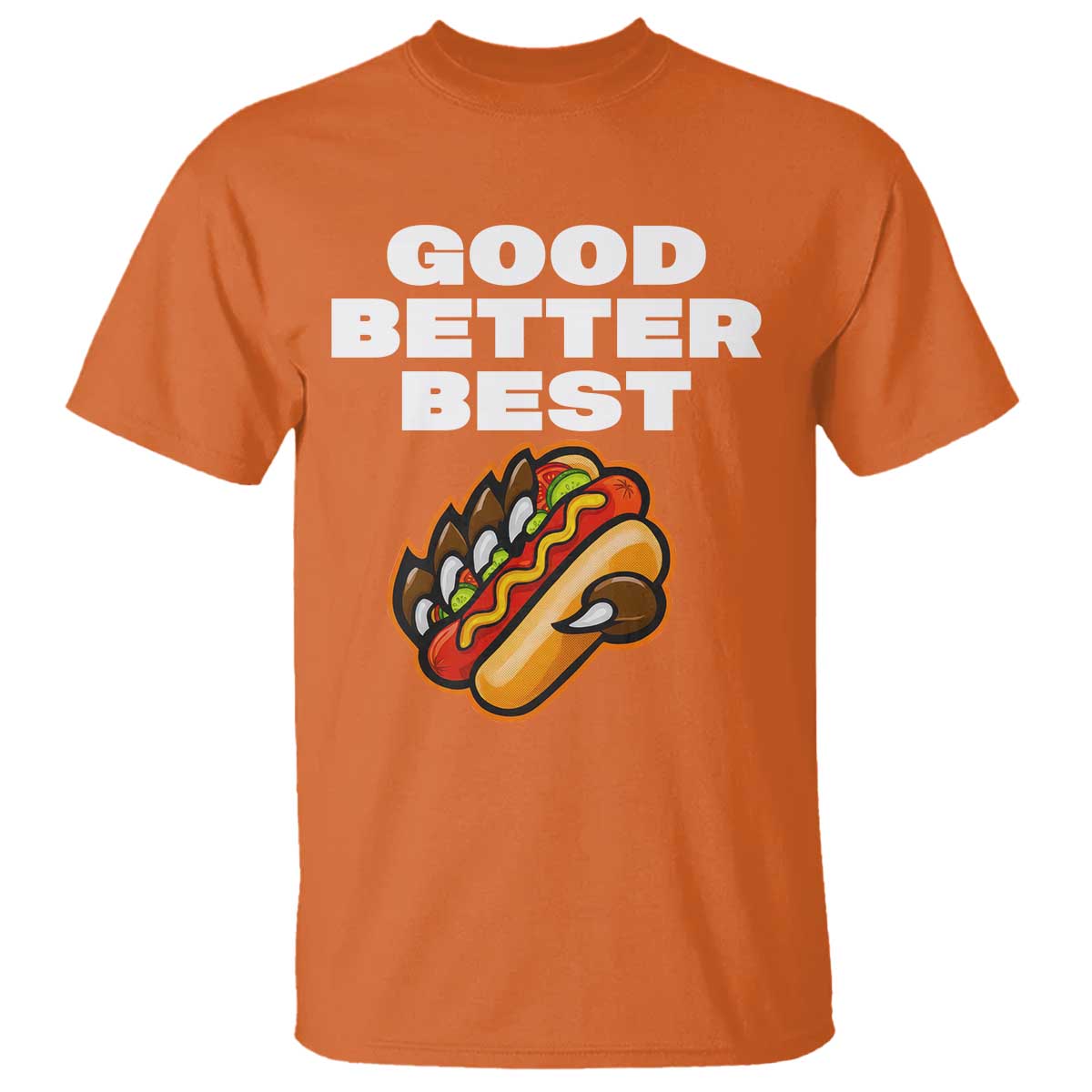 Good Better Best Chicago Football Inspirational T Shirt Funny Hot Dog and Claw Graphic - Wonder Print Shop