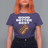 Good Better Best Chicago Football Inspirational T Shirt For Women Funny Hot Dog and Claw Graphic - Wonder Print Shop