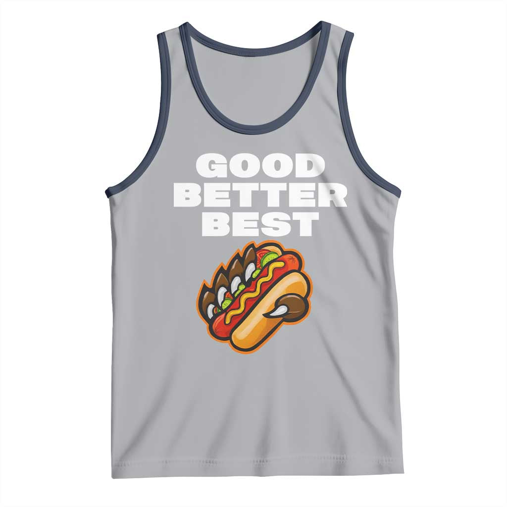 Good Better Best Chicago Football Inspirational Tank Top Funny Hot Dog and Claw Graphic - Wonder Print Shop