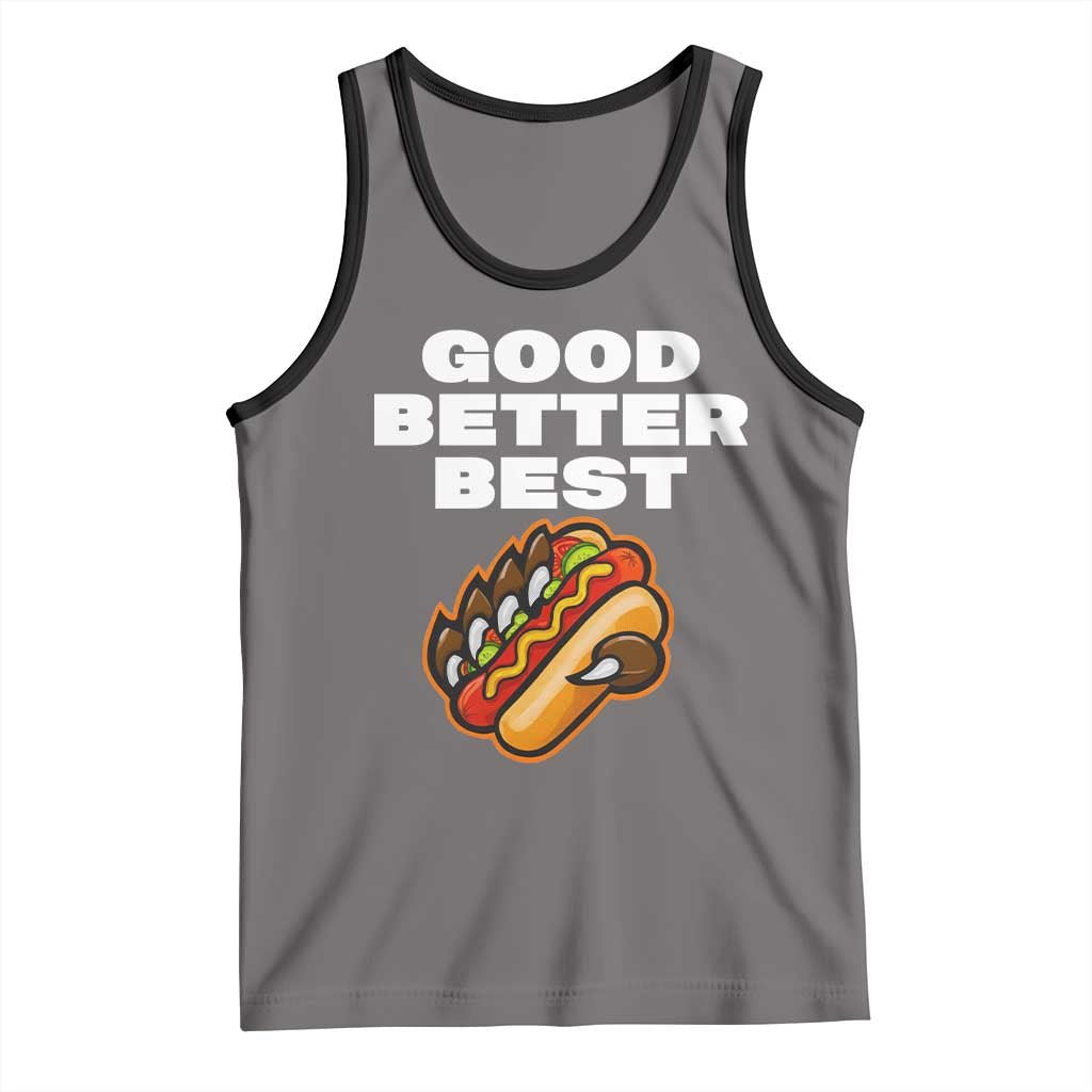 Good Better Best Chicago Football Inspirational Tank Top Funny Hot Dog and Claw Graphic - Wonder Print Shop
