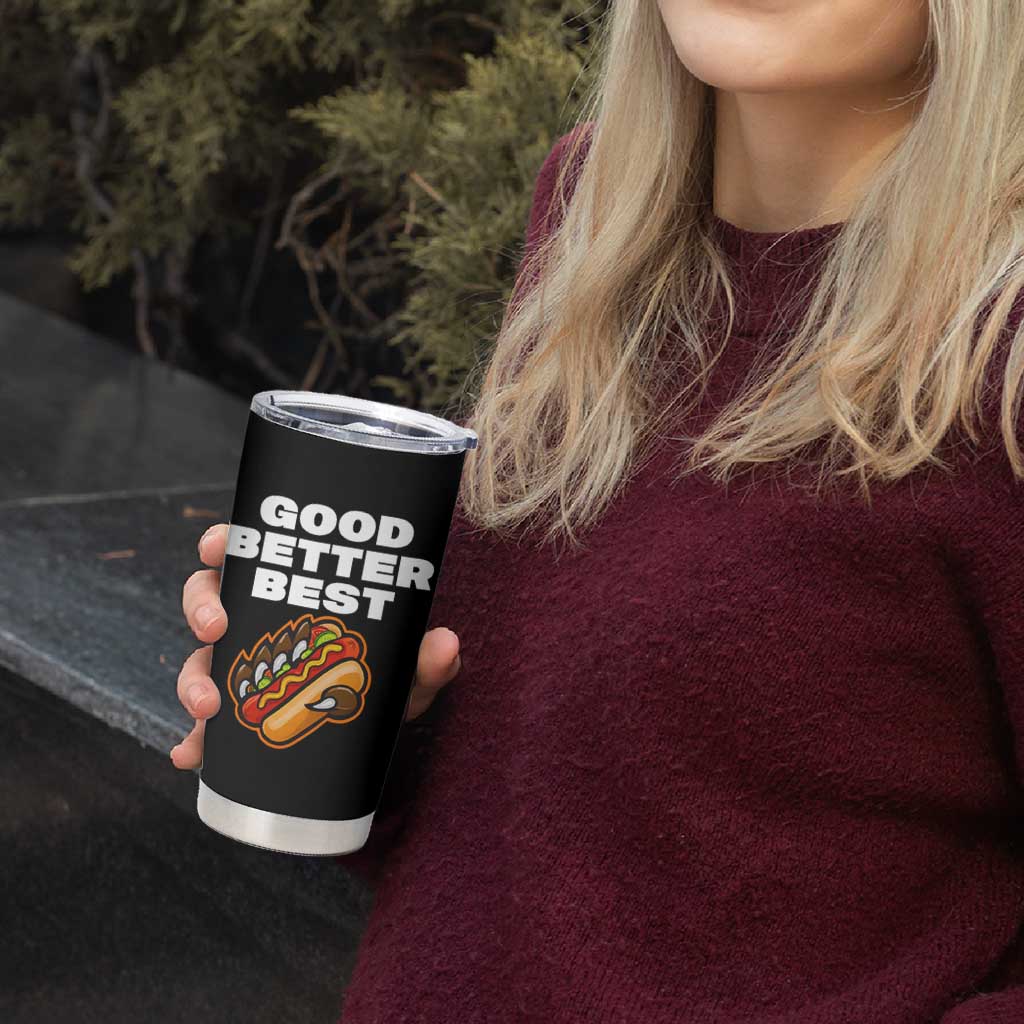 Good Better Best Chicago Football Inspirational Tumbler Cup Funny Hot Dog and Claw Graphic - Wonder Print Shop