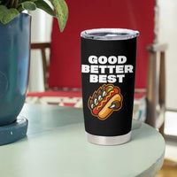 Good Better Best Chicago Football Inspirational Tumbler Cup Funny Hot Dog and Claw Graphic - Wonder Print Shop