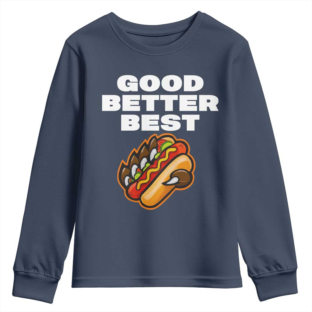 Good Better Best Chicago Football Inspirational Youth Sweatshirt Funny Hot Dog and Claw Graphic - Wonder Print Shop