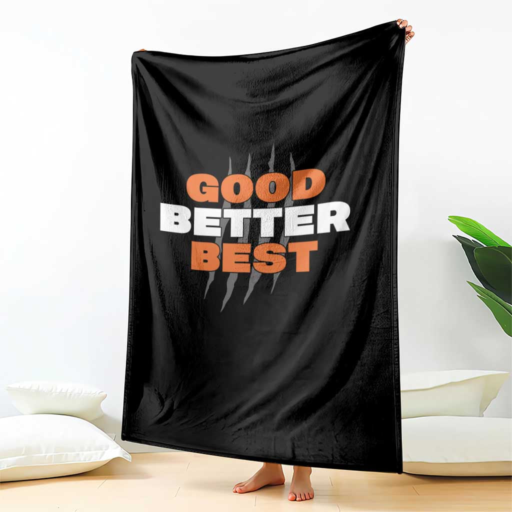 Good Better Best Chicago Football Inspirational Throw Blanket Fierce Bears Claw Graphic for Fan TS02