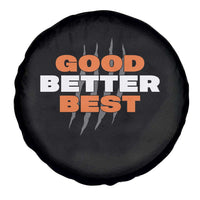 Good Better Best Chicago Football Inspirational Spare Tire Cover Fierce Bears Claw Graphic for Fan TS02