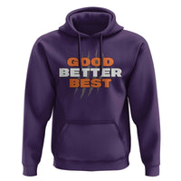 Good Better Best Chicago Football Inspirational Hoodie Fierce Bears Claw Graphic for Fan TS02
