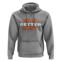 Good Better Best Chicago Football Inspirational Hoodie Fierce Bears Claw Graphic for Fan TS02