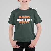 Good Better Best Chicago Football Inspirational T Shirt For Kid Fierce Bears Claw Graphic for Fan TS02