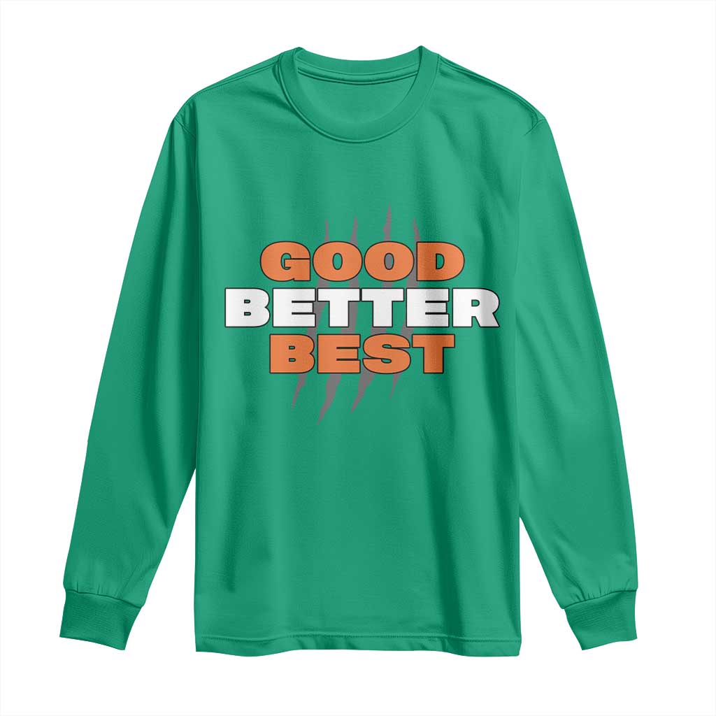 Good Better Best Chicago Football Inspirational Long Sleeve Shirt Fierce Bears Claw Graphic for Fan TS02