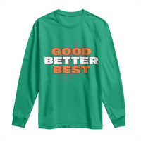 Good Better Best Chicago Football Inspirational Long Sleeve Shirt Fierce Bears Claw Graphic for Fan TS02