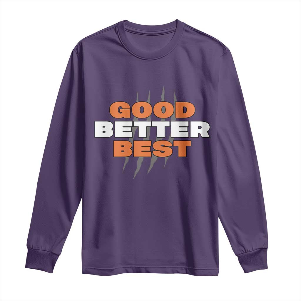 Good Better Best Chicago Football Inspirational Long Sleeve Shirt Fierce Bears Claw Graphic for Fan TS02
