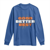 Good Better Best Chicago Football Inspirational Long Sleeve Shirt Fierce Bears Claw Graphic for Fan TS02