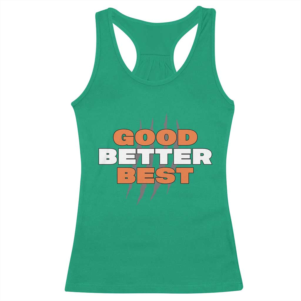 Good Better Best Chicago Football Inspirational Racerback Tank Top Fierce Bears Claw Graphic for Fan TS02