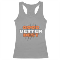Good Better Best Chicago Football Inspirational Racerback Tank Top Fierce Bears Claw Graphic for Fan TS02