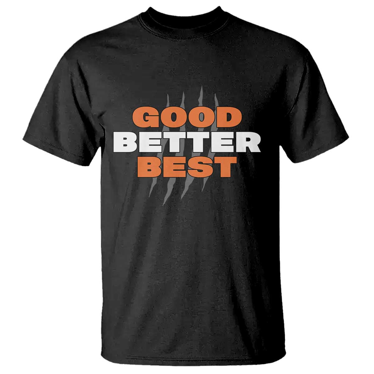Good Better Best Chicago Football Inspirational T Shirt Fierce Bears Claw Graphic for Fan TS02